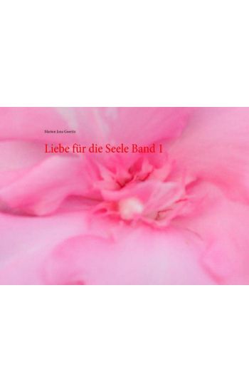 Liebe für die Seele Band 1