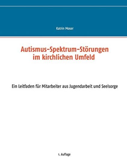 Autismus-Spektrum-Störungen im kirchlichen Umfeld