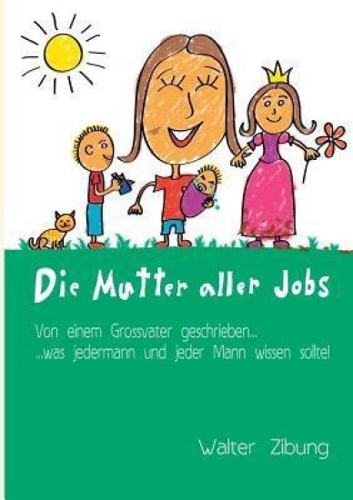 Die Mutter aller Jobs