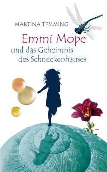 Emmi Mope und das Geheimnis des Schneckenhauses