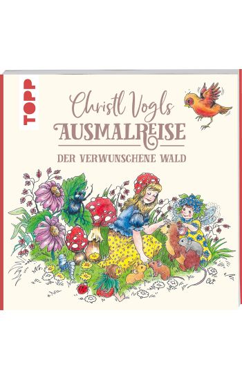 Christl Vogls Ausmalreise - Der verwunschene Wald