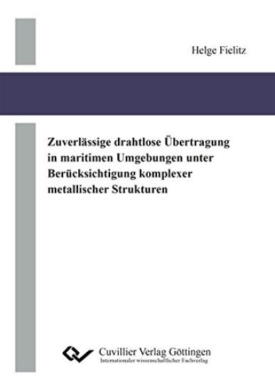 Zuverlässige drahtlose Übertragung in maritimen Umgebungen unter Berücksichtigung komplexer metallischer Strukturen