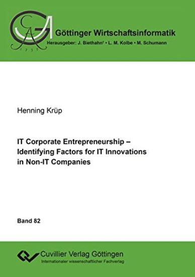 IT Corporate Entrepreneurship. Identifying Factors for IT Innovations in Non-IT Companies