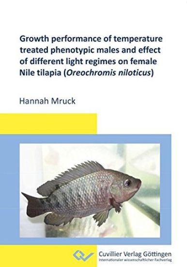 Growth performance of temperature treated phenotypic males and effect of different light regimes on female Nile tilapia (Oreochromis niloticus)