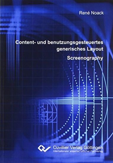 Content- und benutzungsgesteuertes generisches Layout ¿ Screenography