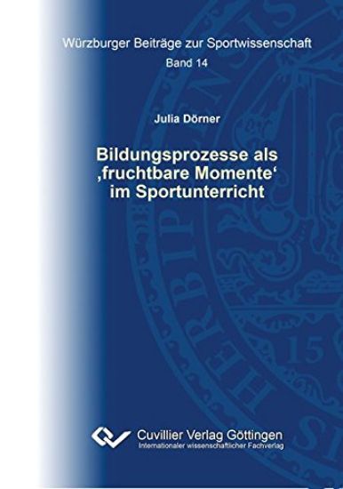 Bildungsprozesse als 'fruchtbare Momente' im Sportunterricht