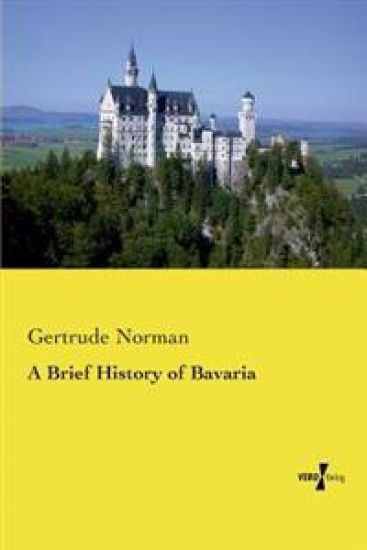 A Brief History of Bavaria