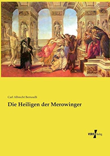 Die Heiligen der Merowinger