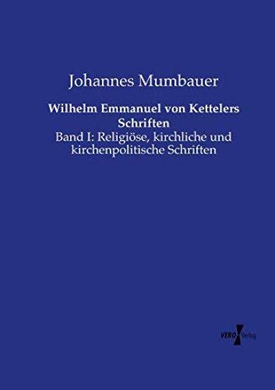 Wilhelm Emmanuel von Kettelers Schriften