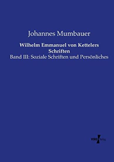 Wilhelm Emmanuel von Kettelers Schriften