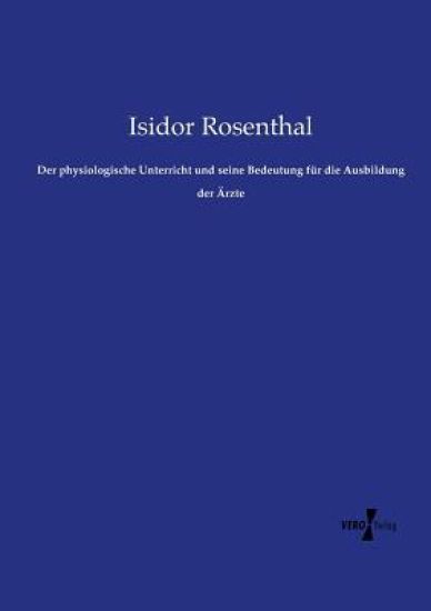 Der physiologische Unterricht und seine Bedeutung für die Ausbildung der Ärzte