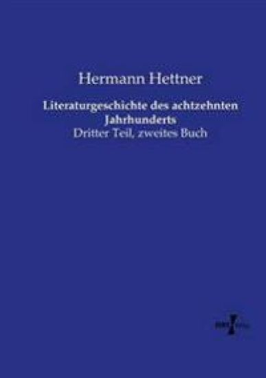 Literaturgeschichte des achtzehnten Jahrhunderts
