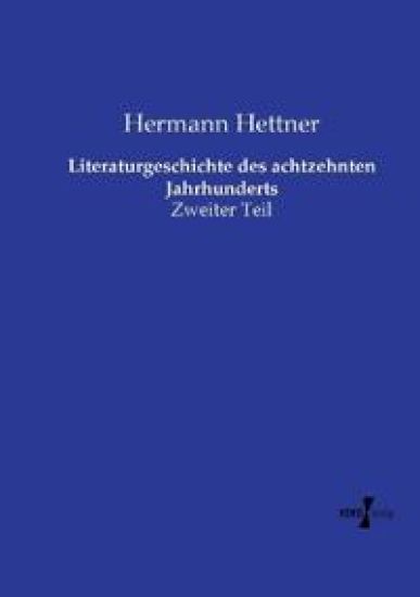 Literaturgeschichte des achtzehnten Jahrhunderts