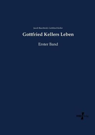 Gottfried Kellers Leben