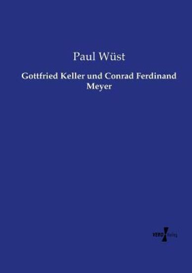 Gottfried Keller und Conrad Ferdinand Meyer