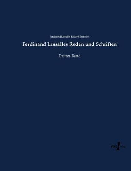 Ferdinand Lassalles Reden und Schriften