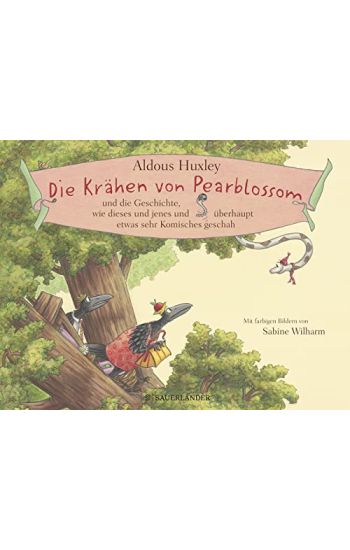 Die Krähen von Pearblossom und die Geschichte, wie dieses und jenes und überhaupt etwas sehr Komisches geschah