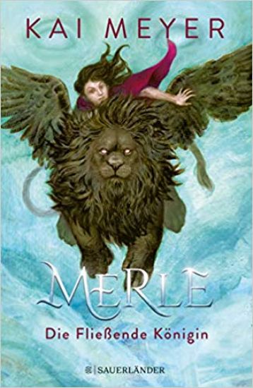 Merle. Die Fließende Königin