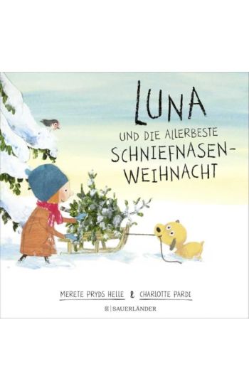 Luna und die allerbeste Schniefnasen-Weihnacht