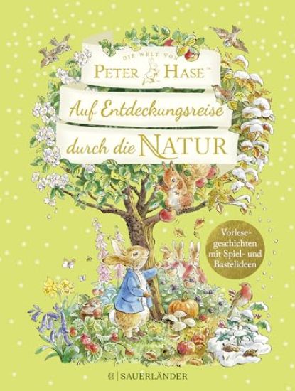 Die Welt von Peter Hase Auf Entdeckungsreise durch die Natur