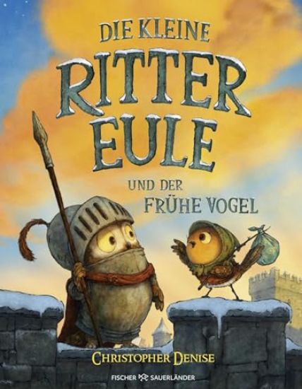 Die kleine Rittereule und der Frühe Vogel
