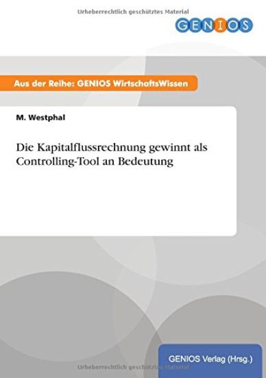 Die Kapitalflussrechnung gewinnt als Controlling-Tool an Bedeutung