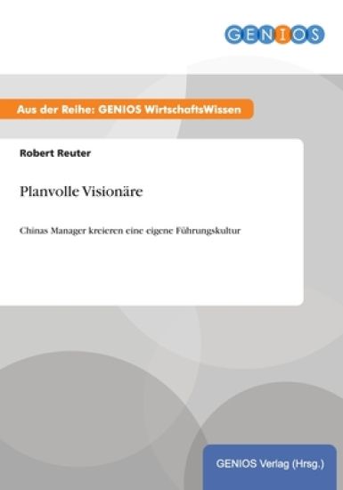 Planvolle Visionäre