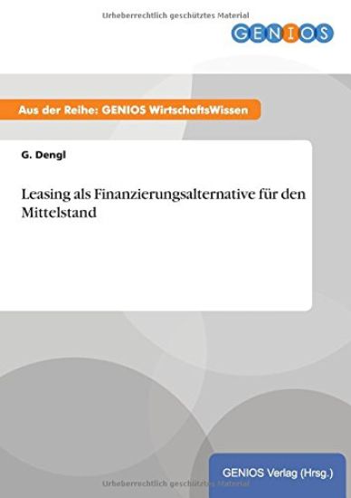 Leasing als Finanzierungsalternative für den Mittelstand