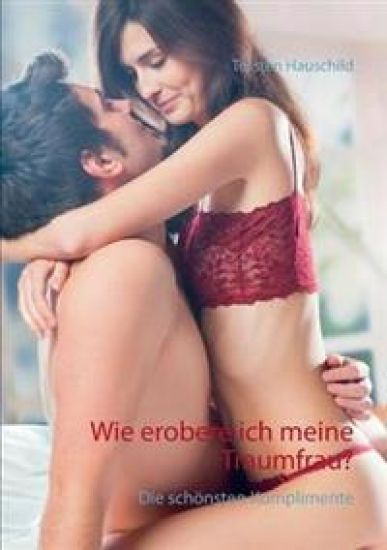 Wie erobere ich meine Traumfrau?