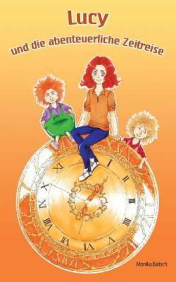 Lucy und die abenteuerliche Zeitreise