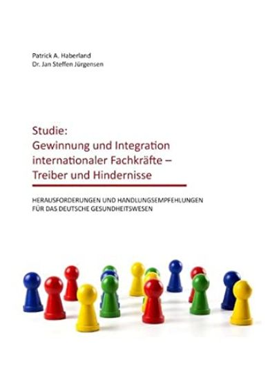 Studie: Gewinnung und Integration internationaler Fachkräfte - Treiber und Hindernisse
