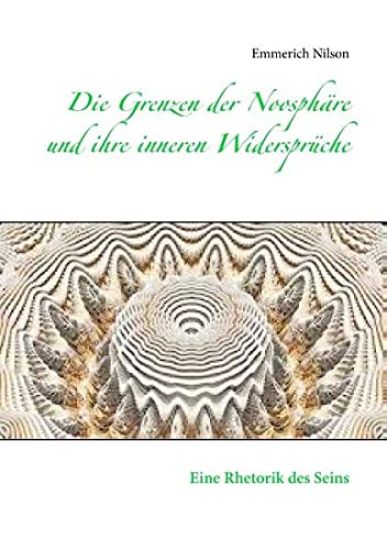 Die Grenzen der Noosphäre und ihre inneren Widersprüche