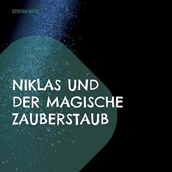 Niklas und der magische Zauberstaub