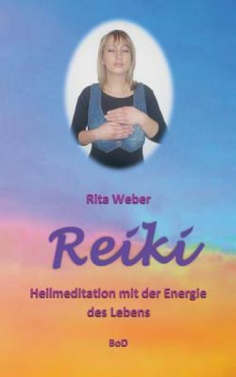 Reiki Ein Weg sich selbst zu heilen