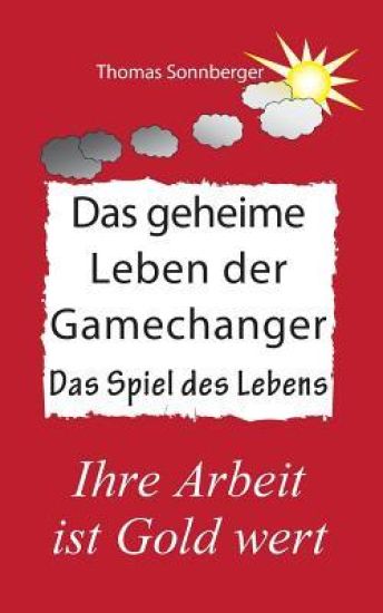 Das geheime Leben der Gamechanger