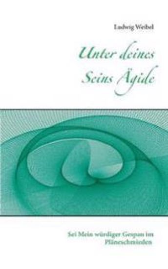 Unter deines Seins Ägide