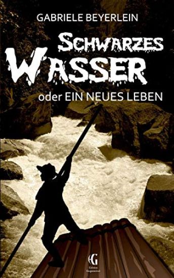 Schwarzes Wasser oder Ein neues Leben