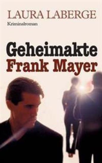 Geheimakte Frank Mayer