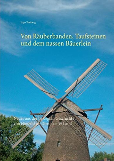 Von Räuberbanden, Taufsteinen und dem nassen Bäuerlein