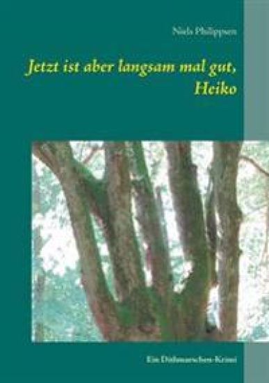 Jetzt ist aber langsam mal gut, Heiko