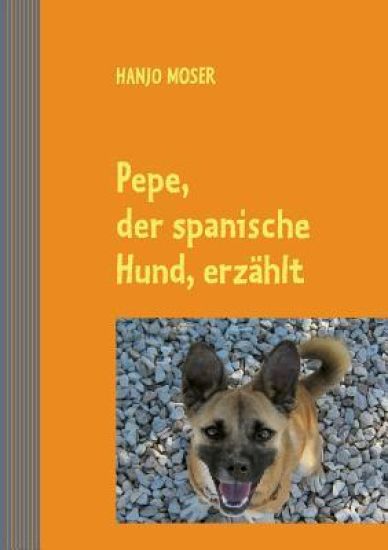 Pepe, der spanische Hund, erzählt