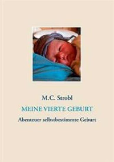 Meine vierte Geburt