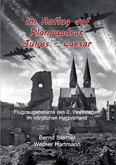 Im Anflug auf Planquadrat Julius - Caesar