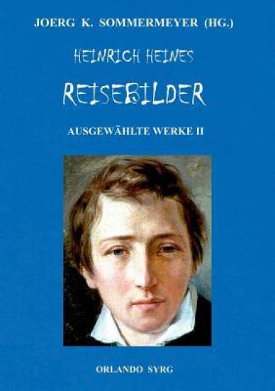 Heinrich Heines Reisebilder. Ausgewählte Werke II