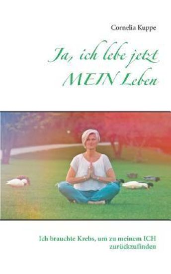 Ja, ich lebe jetzt MEIN Leben