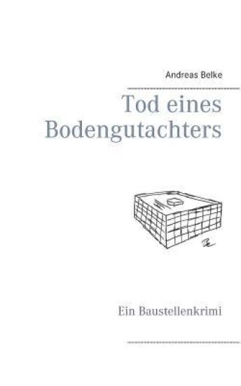 Tod eines Bodengutachters