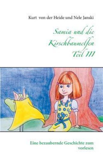 Samia und die Kirschbaumelfen Teil III