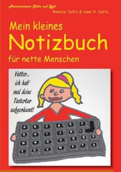 Mein kleines Notizbuch für nette Menschen vom Autorenteam Sültz auf Sylt