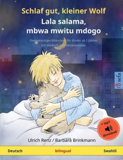 Schlaf gut, kleiner Wolf - Lala salama, mbwa mwitu mdogo (Deutsch - Swahili)