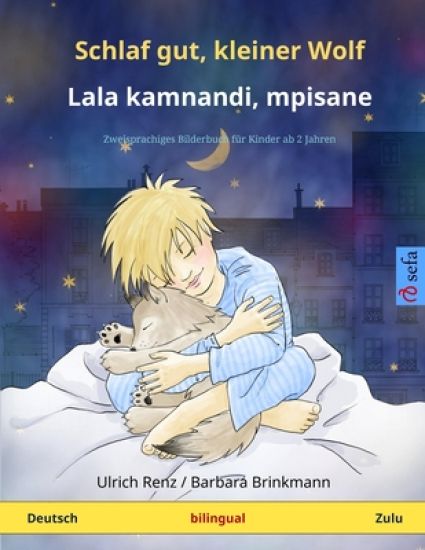 Schlaf gut, kleiner Wolf - Lala kamnandi, mpisane (Deutsch - Zulu)